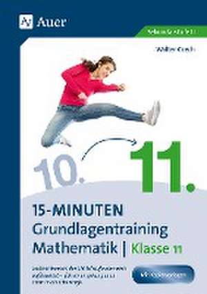 15-Minuten-Grundlagentraining Mathematik Klasse 11 de Walter Czech