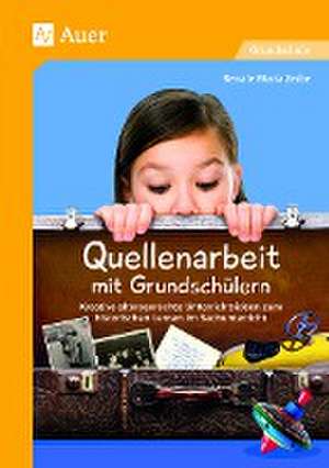 Quellenarbeit mit Grundschülern de Renate Maria Zerbe