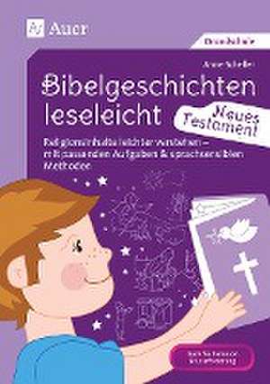 Bibelgeschichten leseleicht - Neues Testament de Anne Scheller