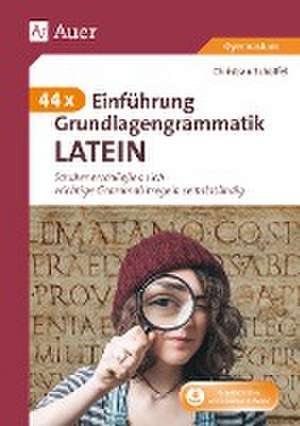 44 x Einführung Grundlagengrammatik Latein de Christian Schöffel