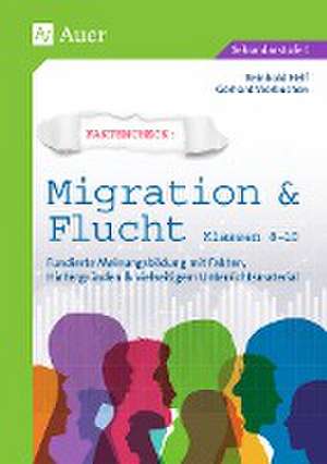 Faktencheck - Migration & Flucht Klassen 8-10 de Reinhold Helf