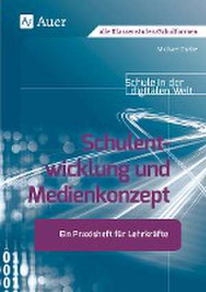 Schulentwicklung und Medienkonzept de Michael Drabe