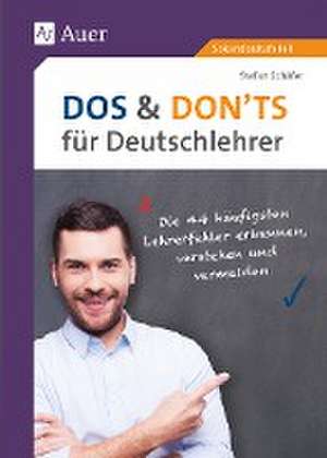 Dos and Donts für Deutschlehrer de Stefan Schäfer