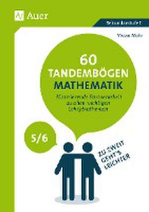 60 Tandembögen Mathematik in den Klassen 5 und 6 de Vivian Mohr