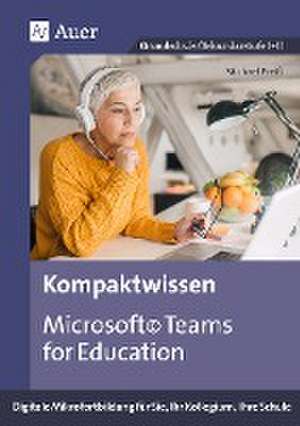 Kompaktwissen Microsoft Teams for Education de Michael Preiß