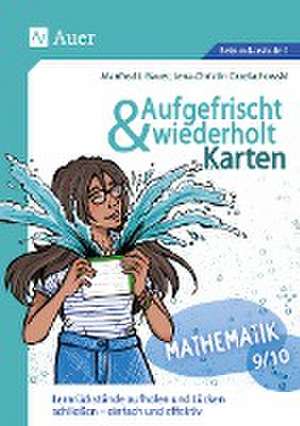 Aufgefrischt-und-wiederholt-Karten Mathematik 9-10 de Manfred J. Bauer