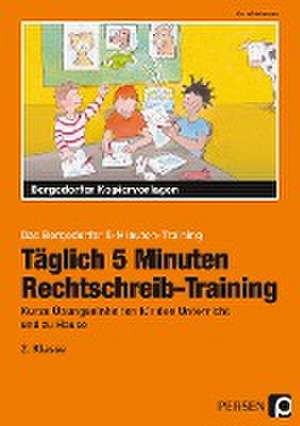 Täglich 5 Minuten Rechtschreib-Training - 2.Klasse de Karin Hohmann