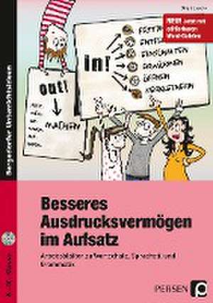 Besseres Ausdrucksvermögen im Aufsatz 8.-10. Kl. de Birgit Lascho