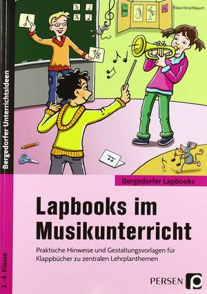 Lapbooks im Musikunterricht - 1.-4. Klasse de Klara Kirschbaum