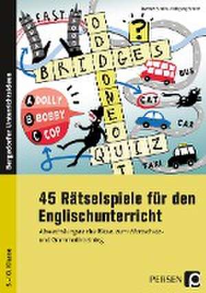 45 Rätselspiele für den Englischunterricht de Wolfgang Schütz