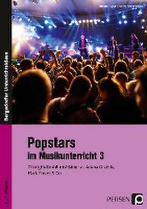 Popstars im Musikunterricht 3 de Barbara Jaglarz