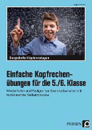 Einfache Kopfrechenübungen für die 5./6. Klasse de Angela Mrusek