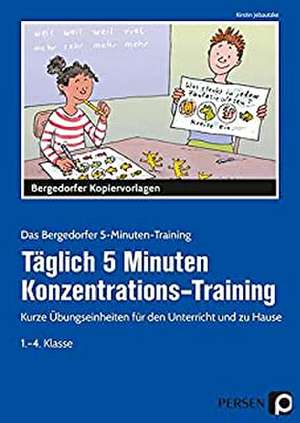 Täglich 5 Minuten Konzentrations-Training de Kirstin Jebautzke