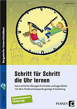 Schritt für Schritt die Uhr lernen de Frank Eichhorn