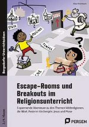 Escape-Rooms und Breakouts im Religionsunterricht de Klara Kirschbaum