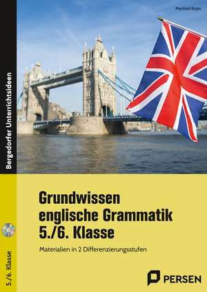 Grundwissen englische Grammatik - 5./6. Klasse de Manfred Bojes