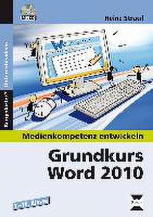 Grundkurs Word 2010 de Heinz Strauf