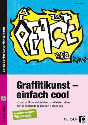 Graffitikunst - einfach cool de Sabine Stocker