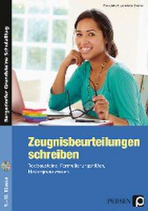 Zeugnisbeurteilungen schreiben - Sekundarstufe de Franziska Krumwiede-Steiner