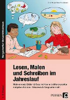 Lesen, Malen und Schreiben im Jahreslauf de Birgit Holzer