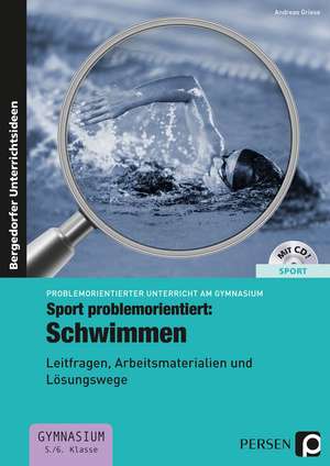 Sport problemorientiert: Schwimmen de Andreas Griese