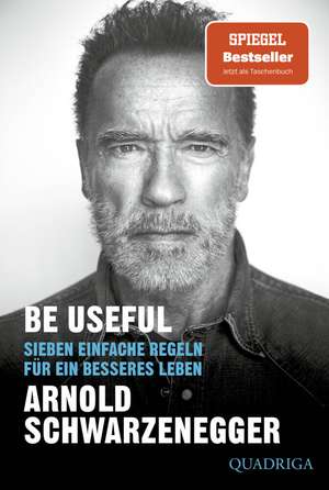 Be Useful de Arnold Schwarzenegger