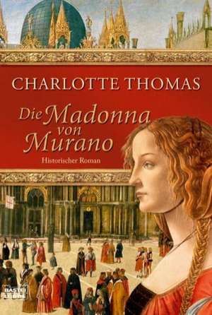 Die Madonna von Murano de Charlotte Thomas