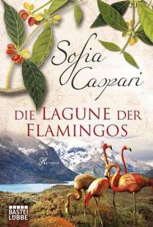 Die Lagune der Flamingos de Sofia Caspari