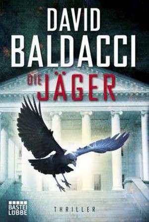 Die Jäger de David Baldacci