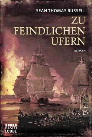 Zu feindlichen Ufern de Sean Thomas Russell