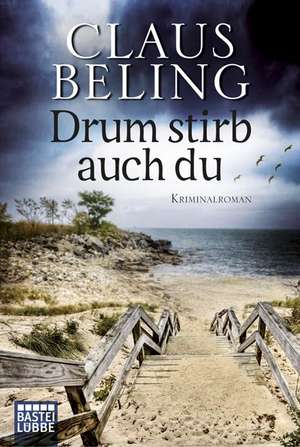 Drum stirb auch du de Claus Beling