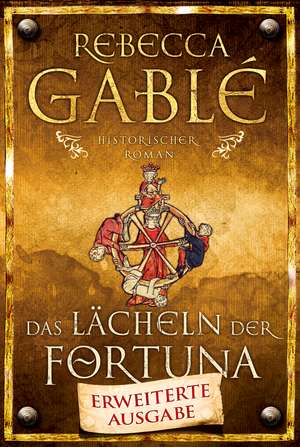 Das Lächeln der Fortuna - Erweiterte Ausgabe de Rebecca Gablé