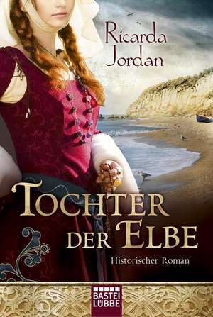 Jordan, R: Tochter der Elbe