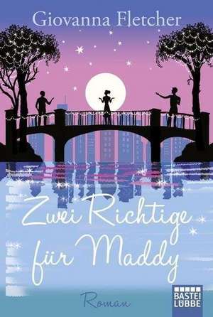 Zwei Richtige für Maddy de Giovanna Fletcher