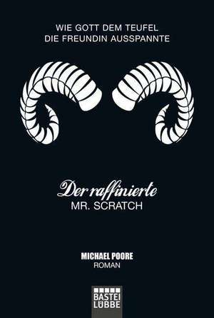 Der raffinierte Mr. Scratch de Michael Poore