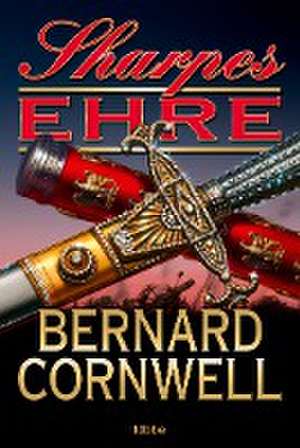 Sharpes Ehre de Bernard Cornwell