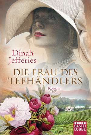 Die Frau des Teehändlers de Dinah Jefferies