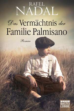 Das Vermächtnis der Familie Palmisano de Rafel Nadal