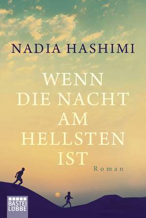 Wenn die Nacht am hellsten ist de Nadia Hashimi