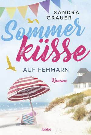 Sommerküsse auf Fehmarn de Sandra Grauer