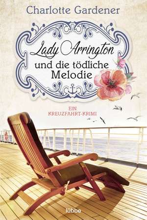 Lady Arrington und die tödliche Melodie de Charlotte Gardener