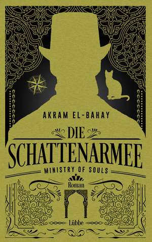 Ministry of Souls - Die Schattenarmee de Akram El-Bahay