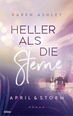 April & Storm - Heller als die Sterne de Karen Ashley