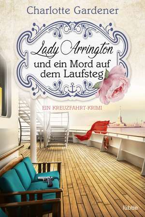 Lady Arrington und ein Mord auf dem Laufsteg de Charlotte Gardener