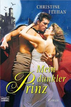 Mein dunkler Prinz de Christine Feehan