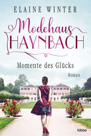 Modehaus Haynbach - Momente des Glücks de Elaine Winter