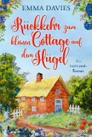 Rückkehr zum kleinen Cottage auf dem Hügel de Emma Davies