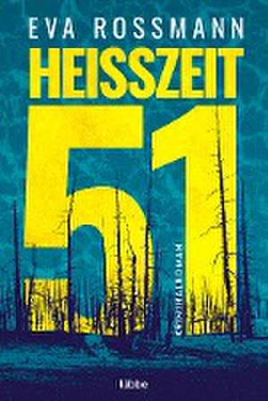 Heißzeit 51 de Eva Rossmann