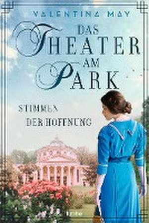 Das Theater am Park - Stimmen der Hoffnung de Valentina May