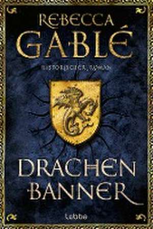 Drachenbanner de Rebecca Gablé